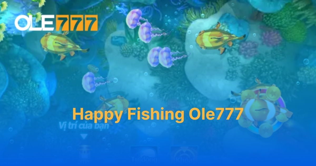 Happy Fishing Ole777